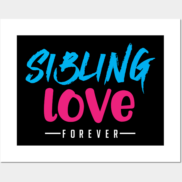 Sibling Love Forever Wall Art by Bungee150